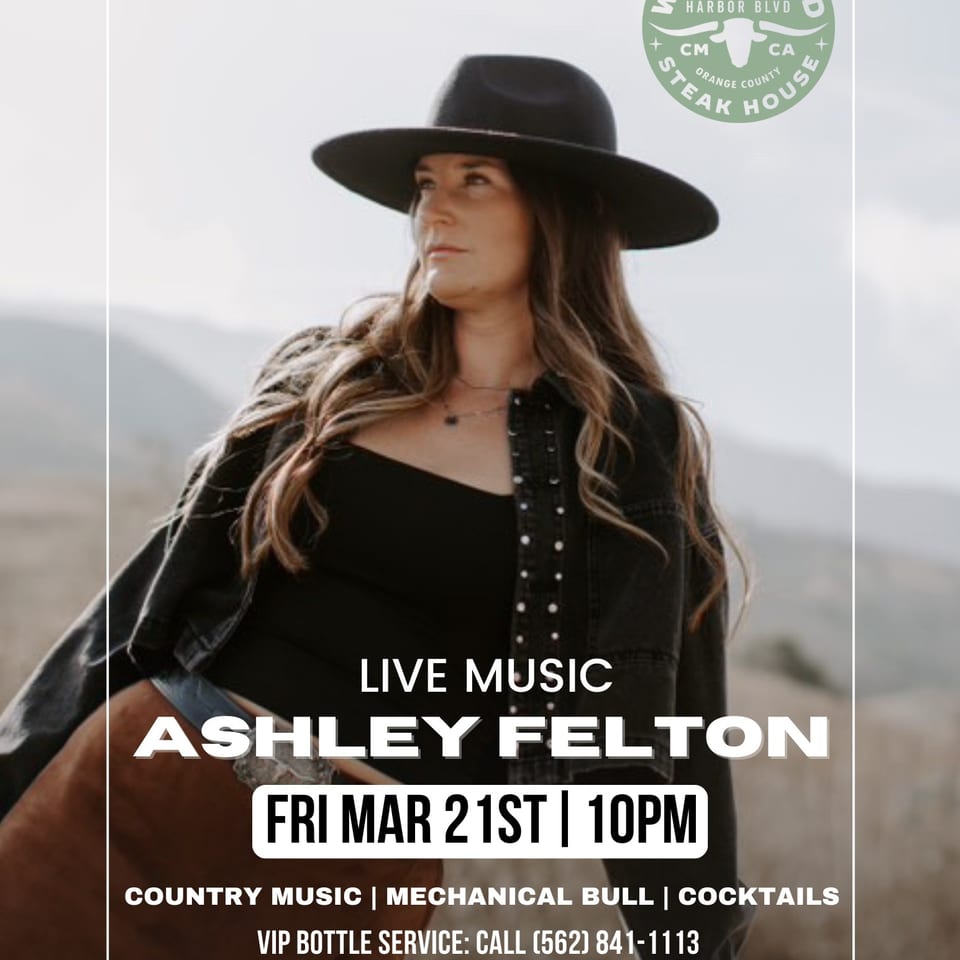 Country musician Ashley Felton wearing a black cowboy hat and holding a guitar in a live music event poster for Westwood Steak House.
